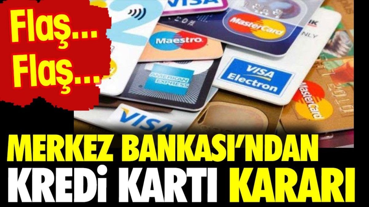 Merkez Bankası'ndan kredi kartı kararı