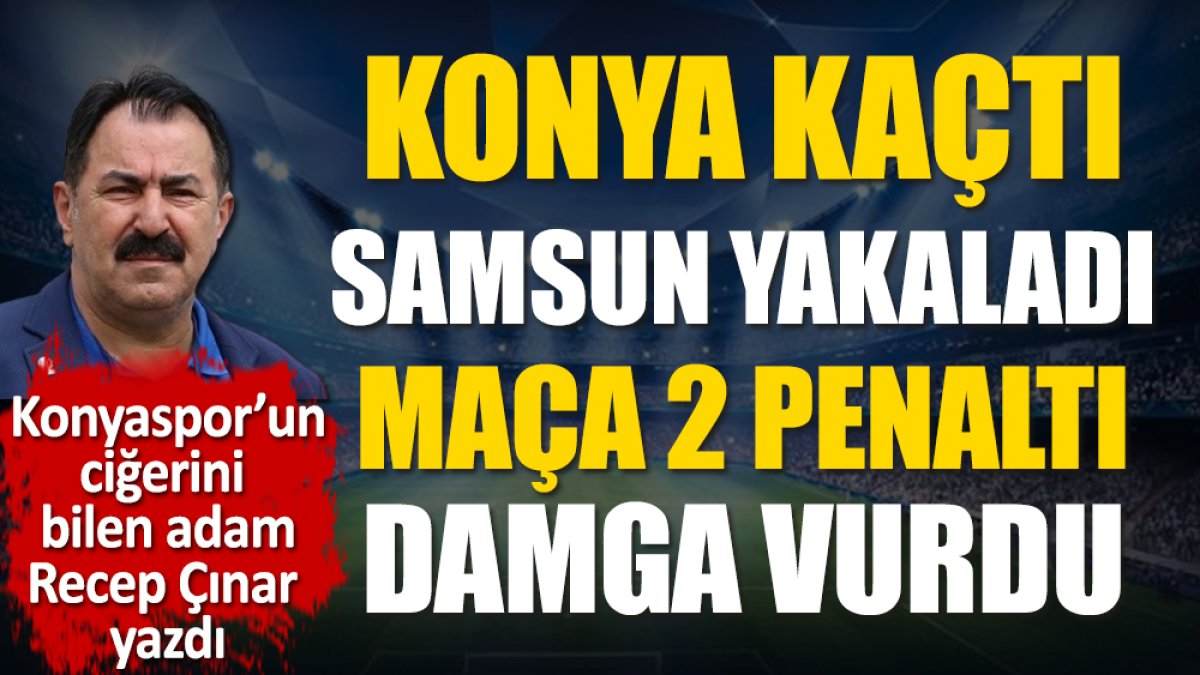Konyaspor kaçtı Samsunspor yakaladı. Penaltılar maça damga vurdu. Recep Çınar yazdı