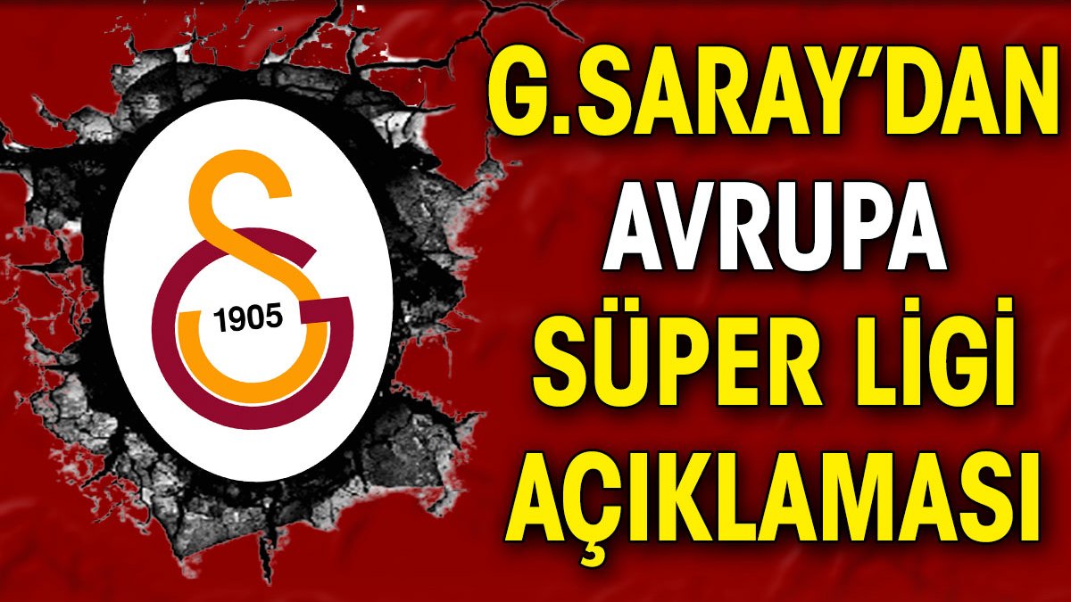 Galatasaray'dan Avrupa Süper Ligi açıklaması
