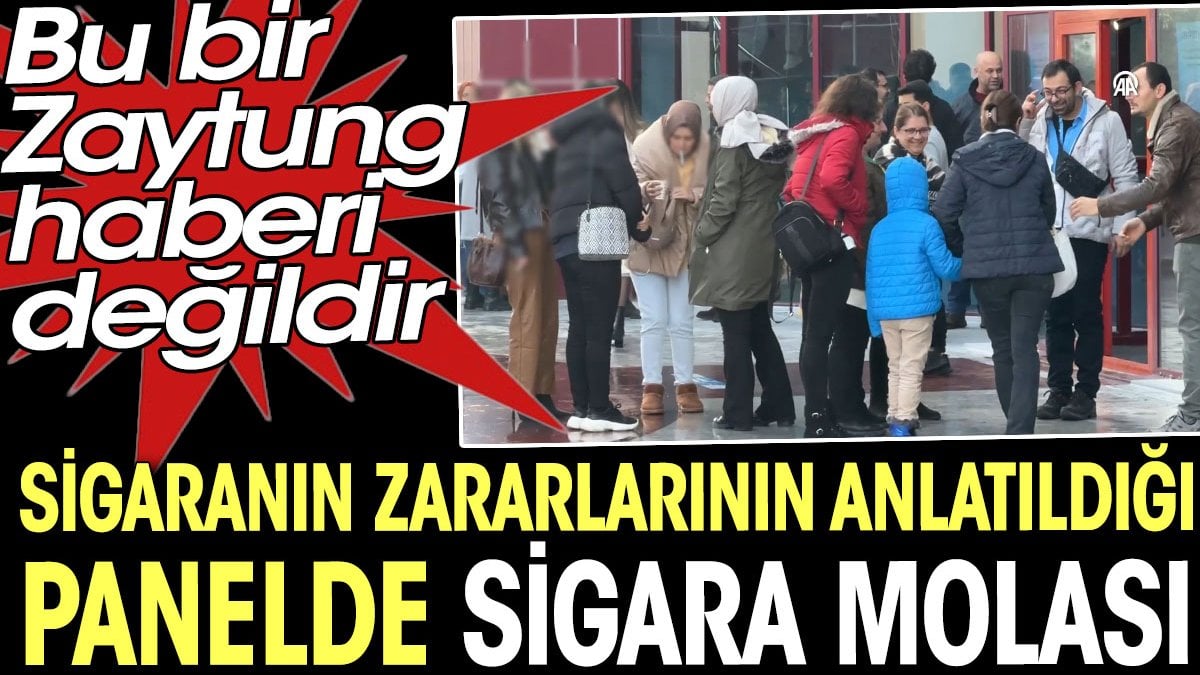 Sigaranın zararları konulu panelde dikkat çeken sigara molası