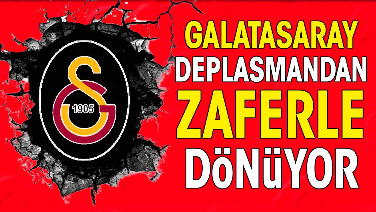 Galatasaray deplasmanda galip