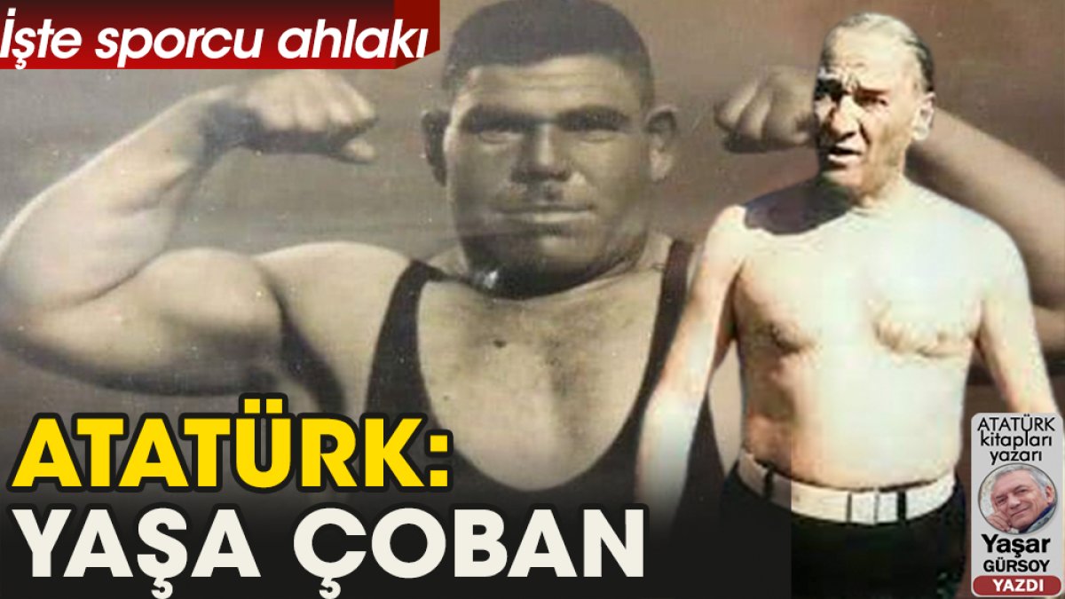 Atatürk ve Pehlivan Çoban Mehmet