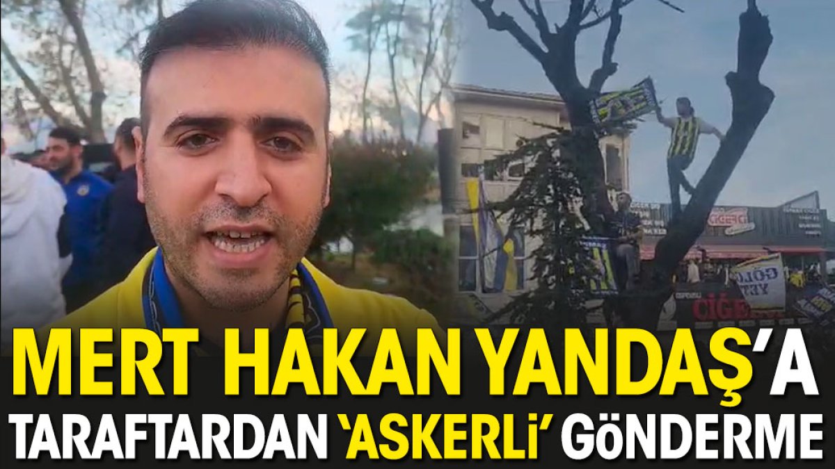 Fenerbahçe taraftarı Mert Hakan Yandaş'a öfkesini asker örneği üzerinden gösterdi