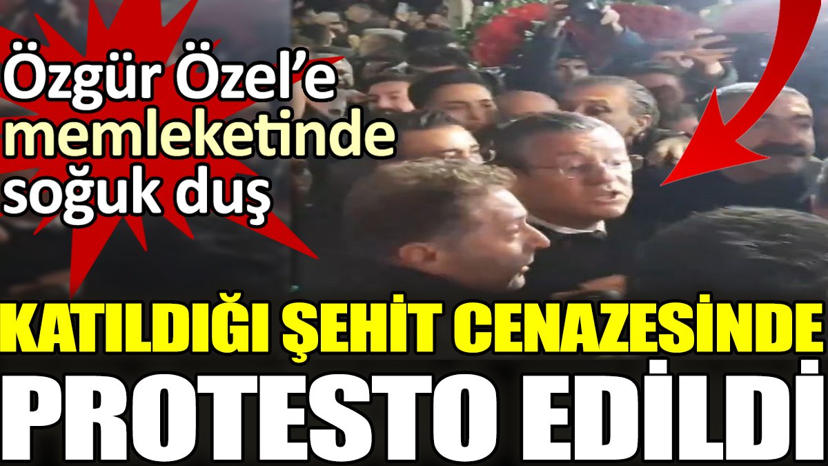 Özgür Özel'e memleketinde soğuk duş. Katıldığı şehit cenazesinde protesto edildi