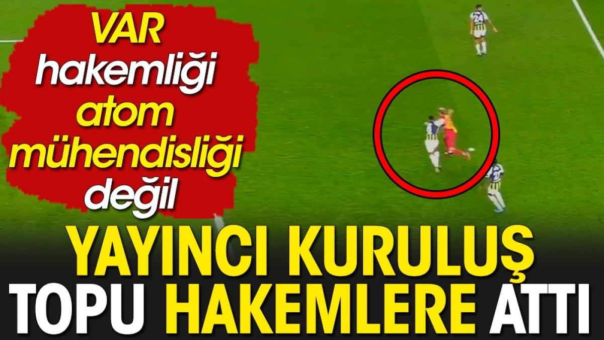 beIN Sports topu hakemlere attı: Bu VAR hakemliği de atom mühendisliği değil