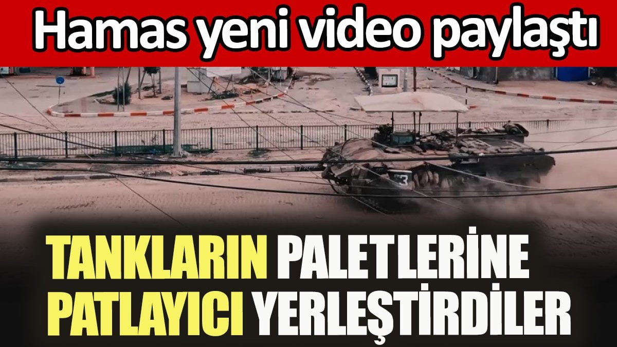 Hamas İsrail tanklarının paletlerine patlayıcı yerleştirdiği videoyu paylaştı