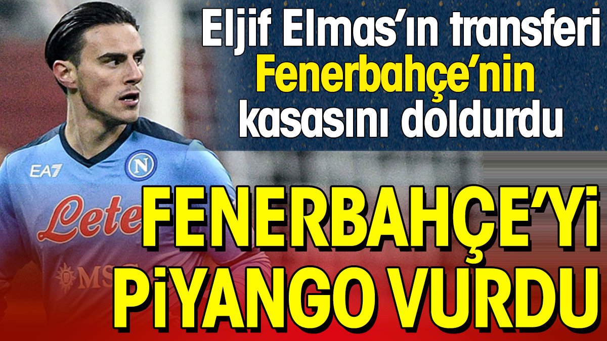 Eljif Elmas'ın transferi Fenerbahçe'ye yaradı: Piyango vurdu