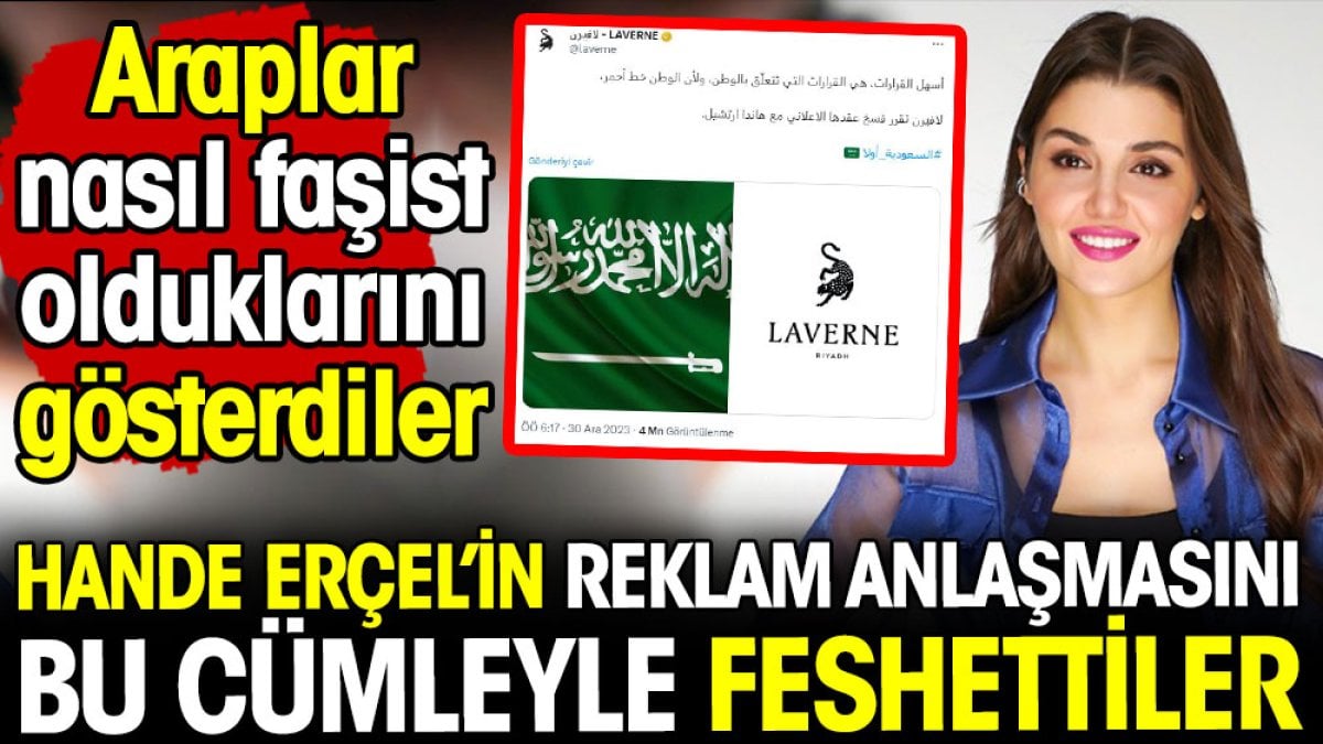 Hande Erçel'in reklam anlaşmasını bu cümleyle feshettiler! Araplar nasıl faşist olduklarını gösterdiler