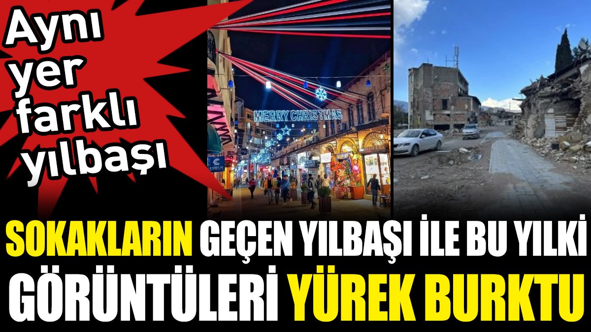 Sokakların geçen yılbaşı ile bu yılki görüntüleri yürek burktu. Aynı yer farklı yılbaşı