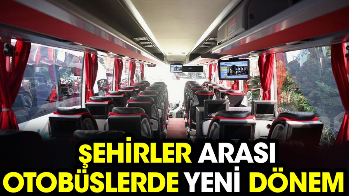 Şehirler arası otobüslerde yeni dönem