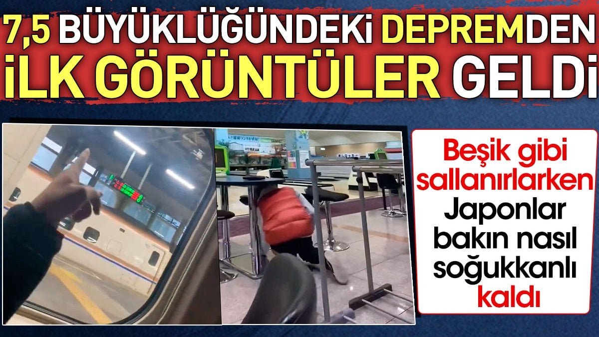 7,5 büyüklüğündeki depremden ilk görüntüler geldi. Beşik gibi sallanırlarken Japonlar bakın nasıl soğukkanlı kaldı