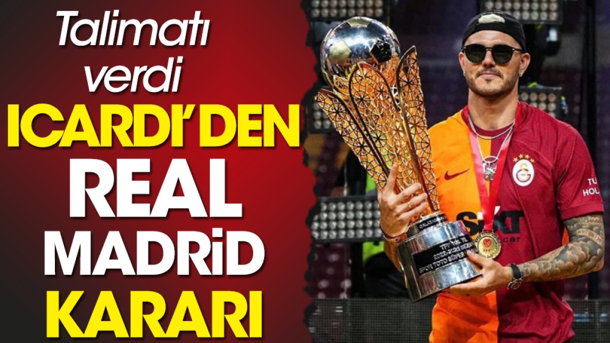 Icardi’den Real Madrid kararı. Menajerine talimatı verdi