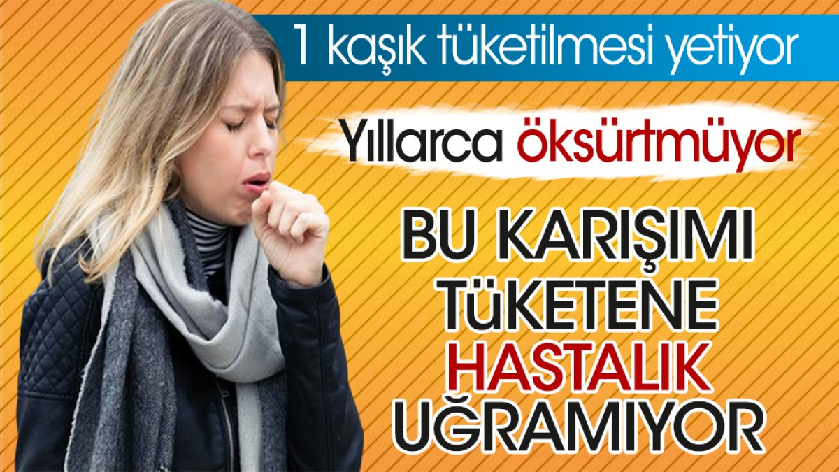 Bu karışımı tüketene hastalık uğramıyor. 1 kaşık tüketilmesi yetiyor. Yıllarca öksürtmüyor