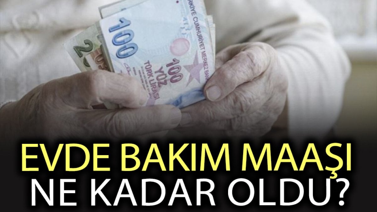 Evde bakım maaşı ne kadar? Evde bakım masrafı zammı ne kadar oldu?