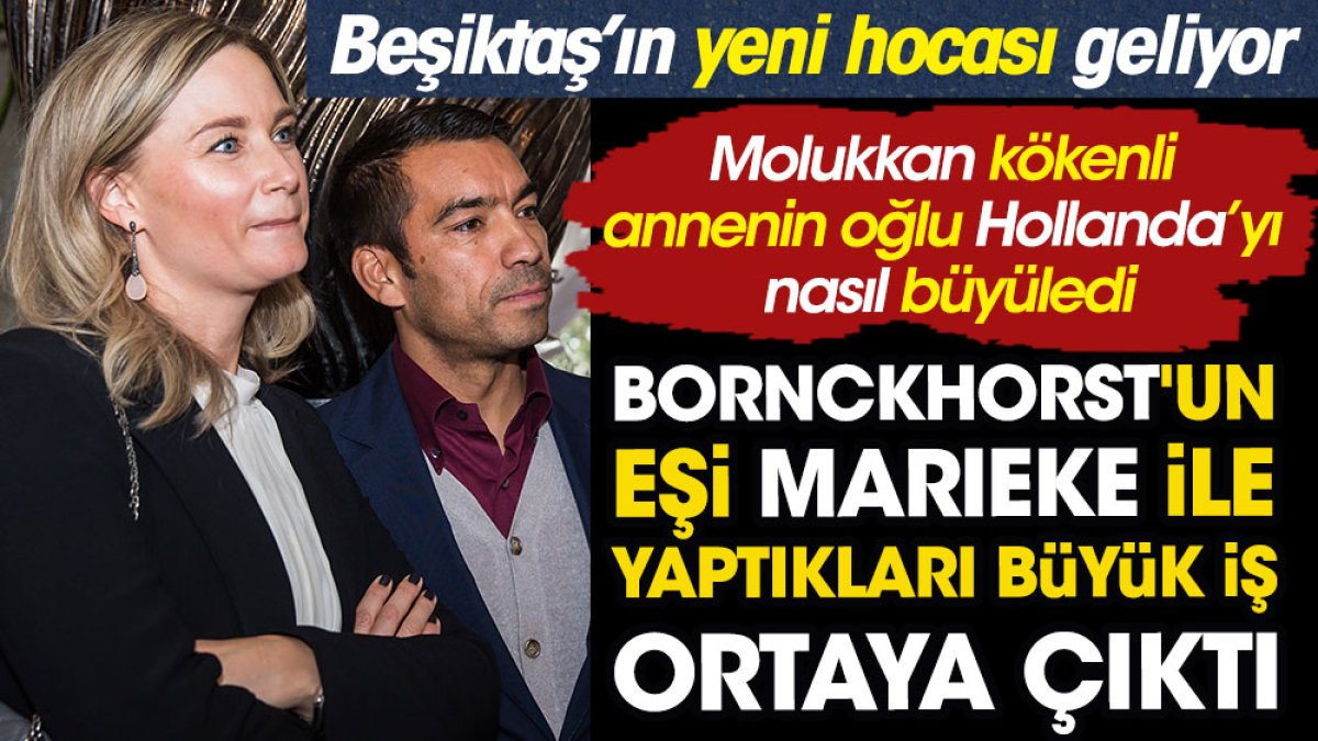 Beşiktaş'ın yeni hocası van Bronckhorst geliyor. Molukkan kökenli annenin oğlu Hollanda'yı nasıl büyüledi? Eşi Marieke ile yaptıkları büyük iş ortaya çıktı