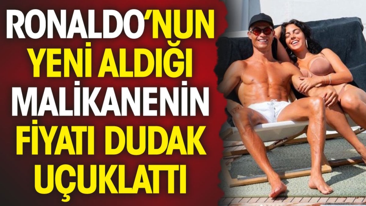 Ronaldo'nun yeni aldığı malikanenin fiyatı dudak uçuklattı