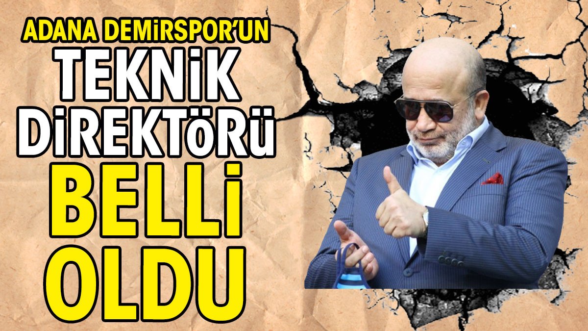 Adana Demirspor'un teknik direktörü belli oldu. Başkan Murat Sancak açıkladı
