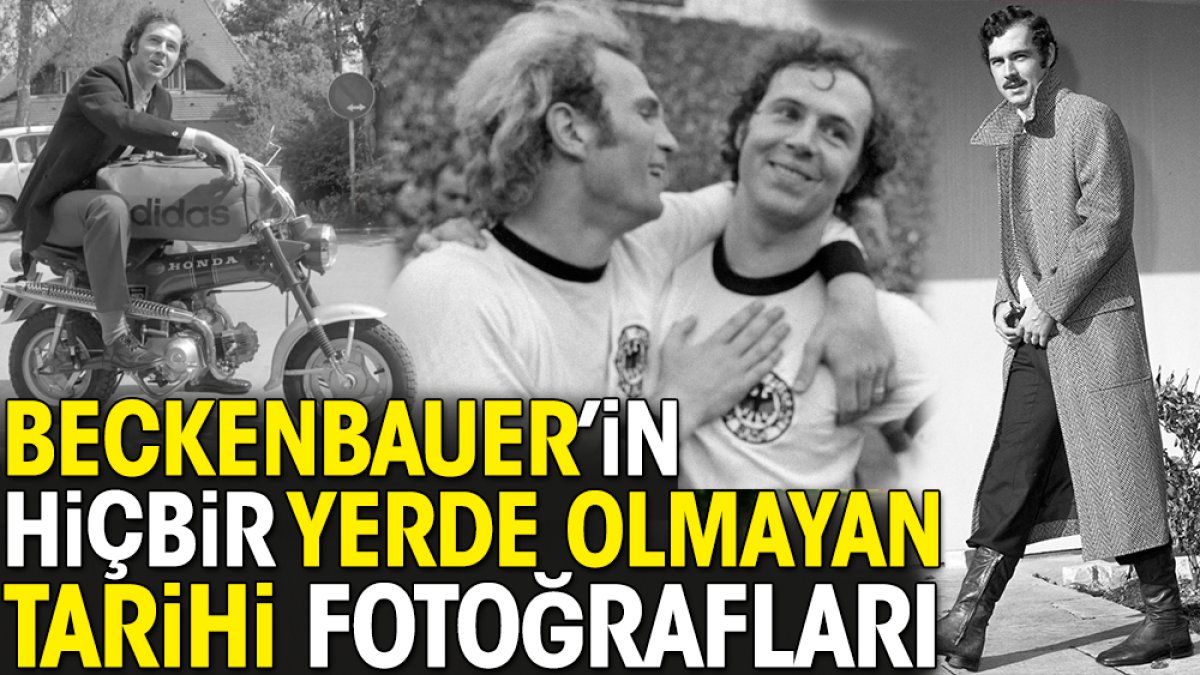 İmparator Beckenbauer'in hiçbir yerde olmayan fotoğrafları arşivden çıktı