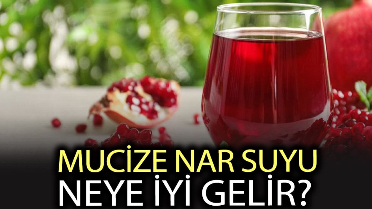 Nar suyu faydaları neler? Nar suyu neye iyi gelir?