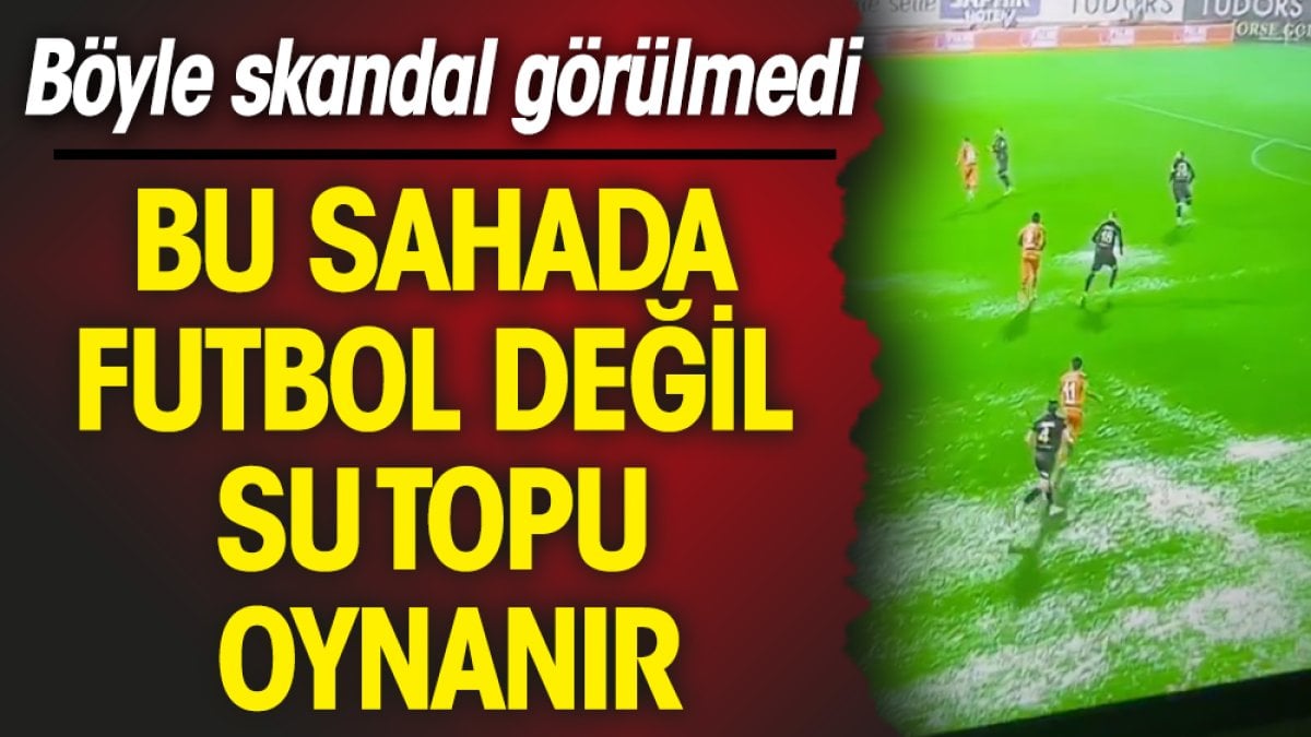 Süper Lig'de skandal. Bu sahada futbol değil su topu oynanır