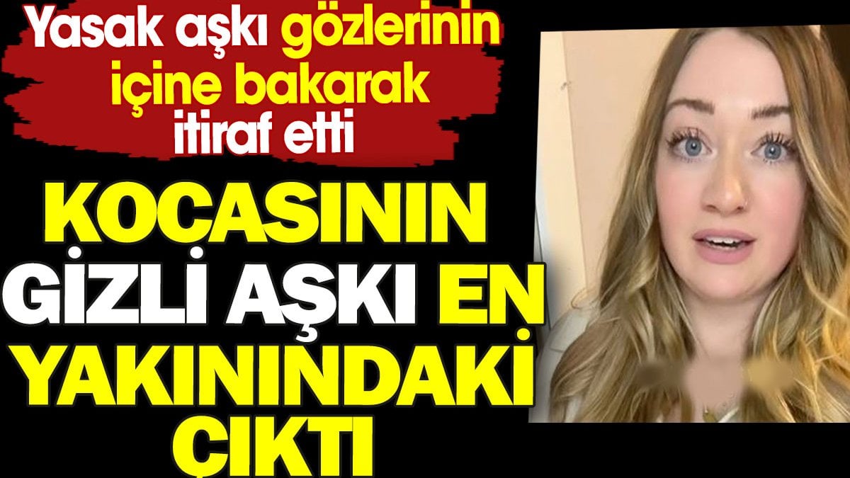 Kocasının gizli aşkı en yakınındaki çıktı. Yasak aşkı gözlerinin içine bakarak itiraf etti