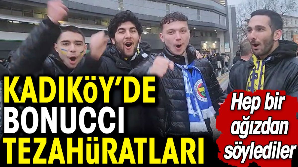 Kadıköy'de hep bir ağızdan Bonucci diye bağırdılar. Taraftar heyecanlı