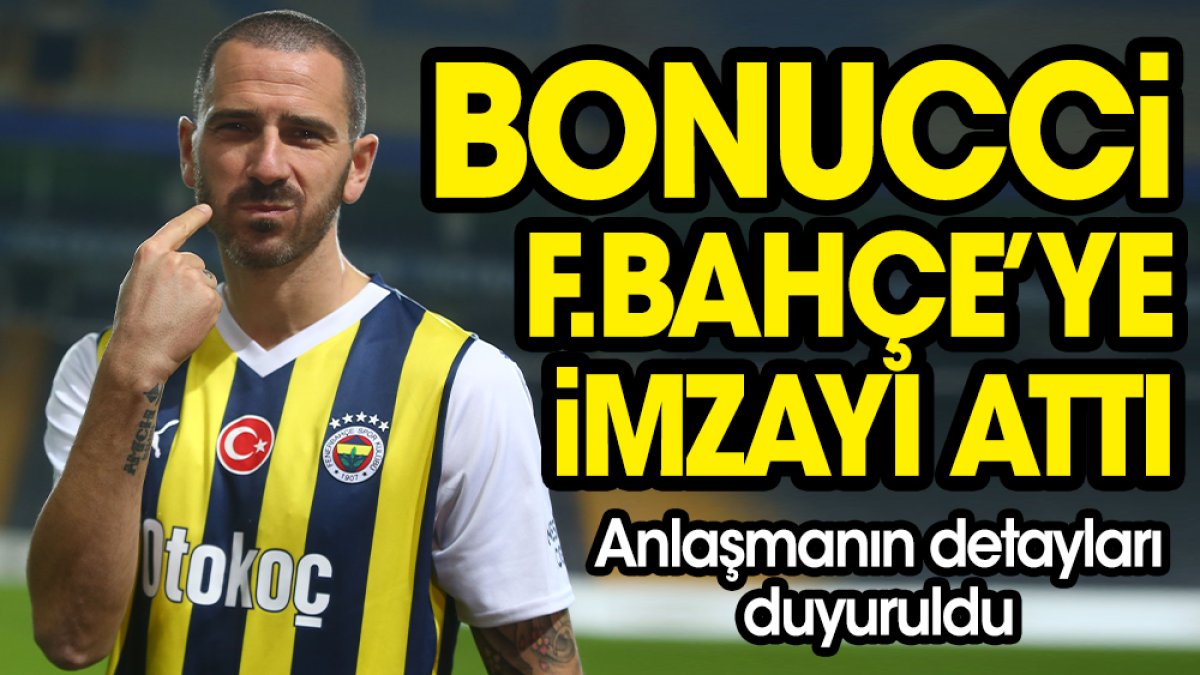 Fenerbahçe Bonucci'yi açıkladı. Çubukluyu giydi anlaşmanın detayları duyuruldu