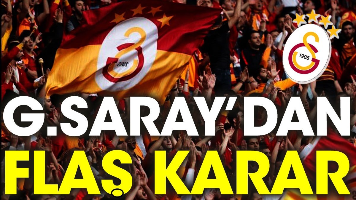 Galatasaray'dan flaş karar. Duyulunca kıyamet kopacak