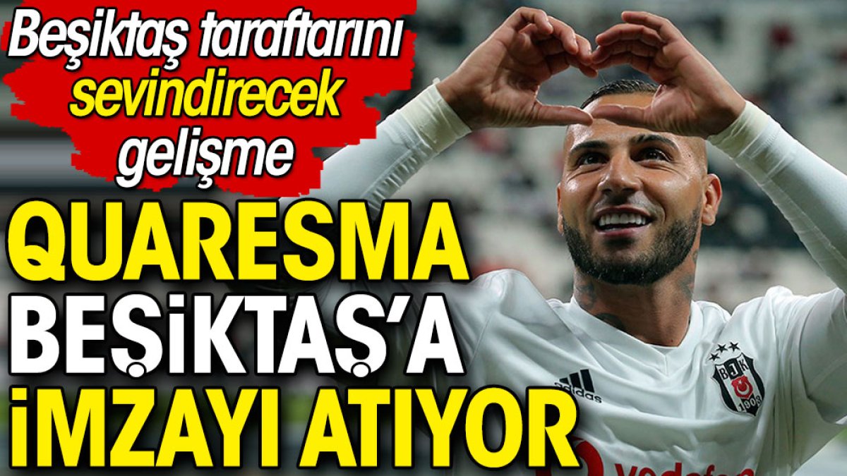 Quaresma Beşiktaş'a imzayı atıyor. Beşiktaş taraftarını sevindirecek gelişme