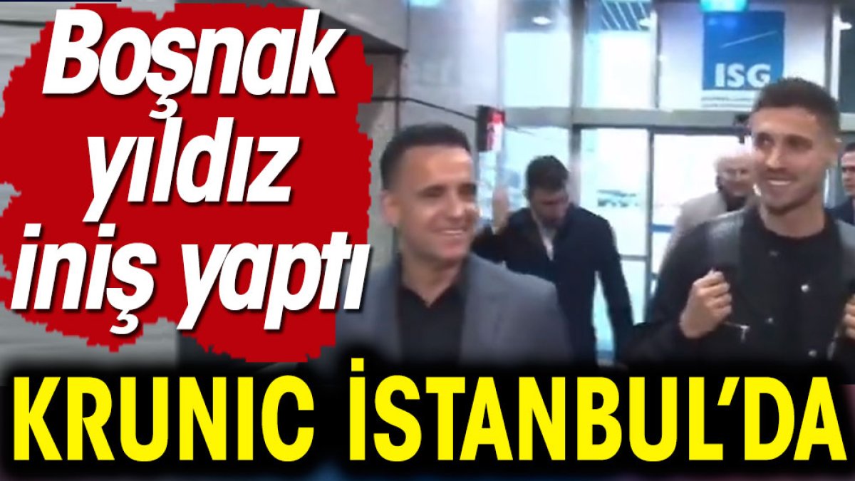 Fenerbahçe'nin yeni transferi Krunic İstanbul'da!