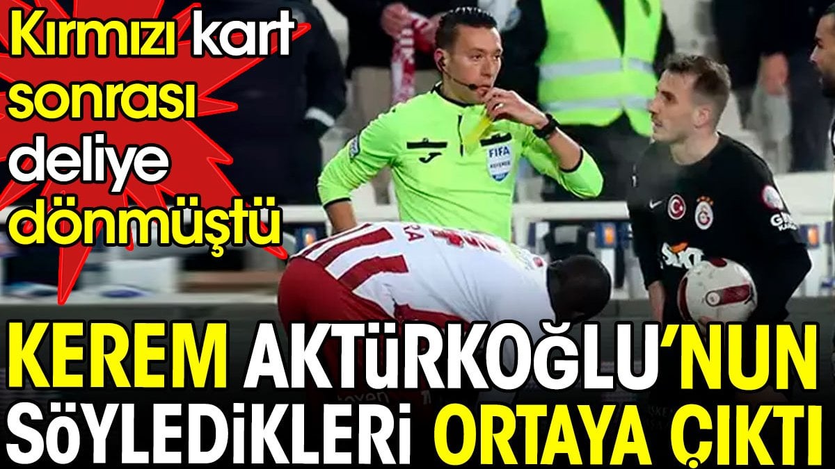 Kerem Aktürkoğlu'nun Zorbay Küçük'e söylediği sözler ortaya çıktı