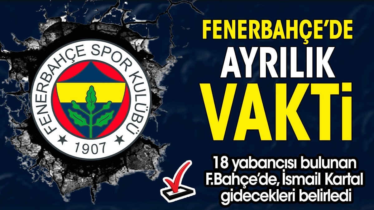 Fenerbahçe'de ayrılık vakti. İsmail Kartal gidecek oyuncuları belirledi