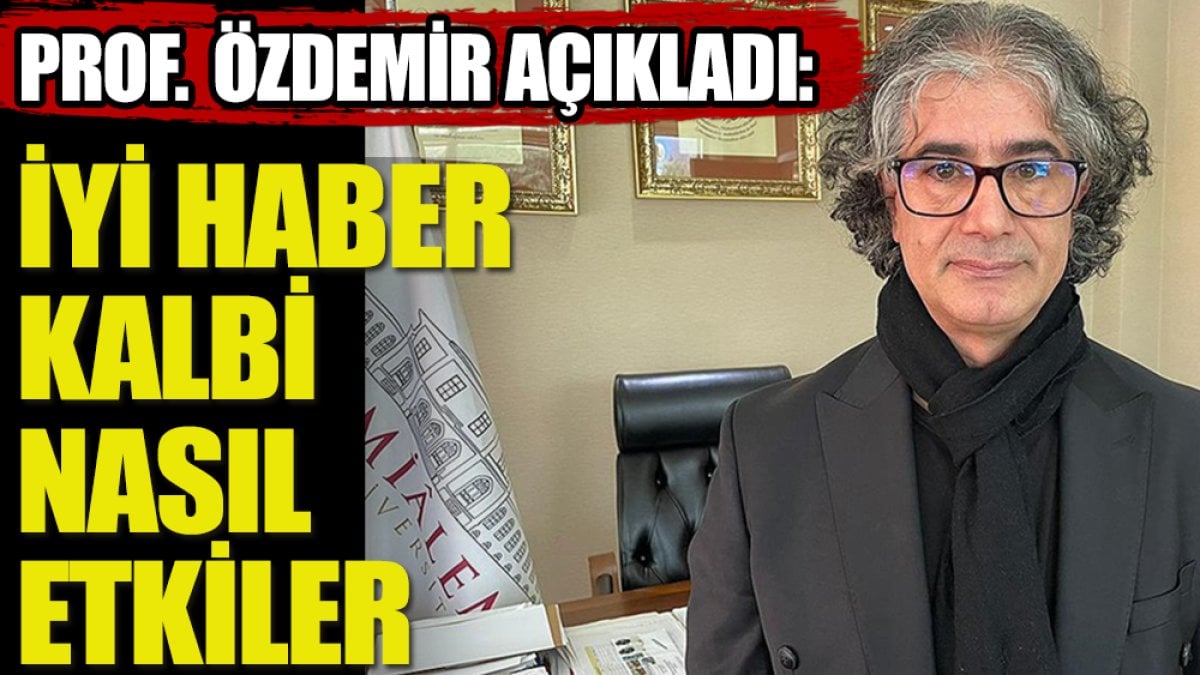 İyi haber kalbi nasıl etkiler