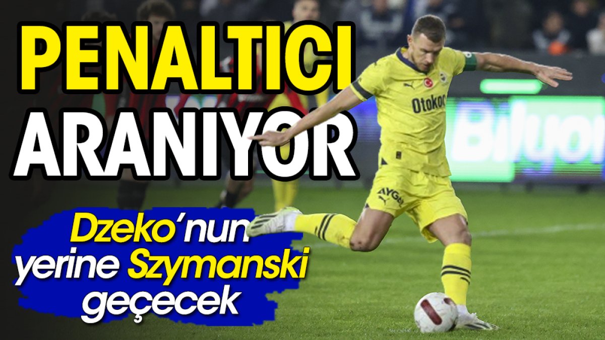Fenerbahçe'de Dzeko'nun yerine Szymanski geçiyor