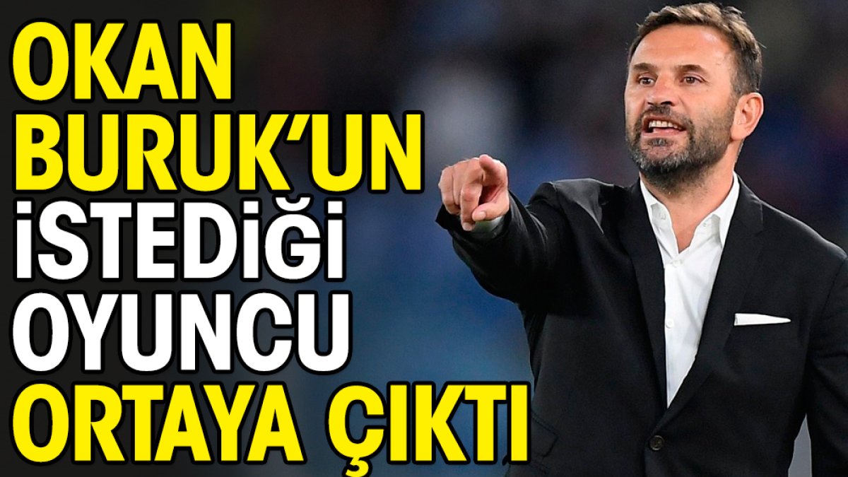 Okan Buruk'un Süper Lig ekibinden istediği futbolcuyu Ertem Şener açıkladı
