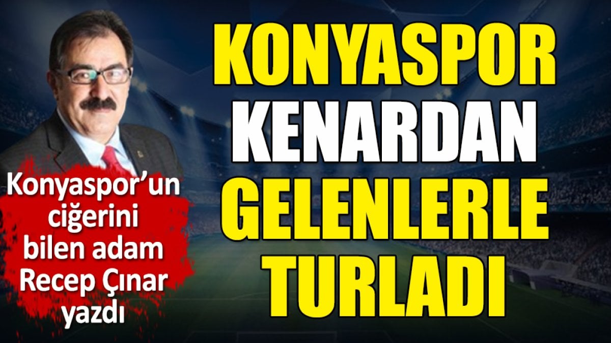 Konyaspor kenardan gelenlerle turladı. Recep Çınar yazdı