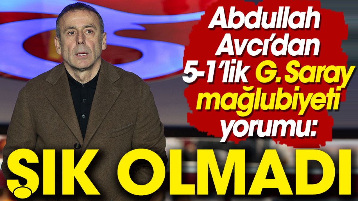 Abdullah Avcı 5-1'lik mağlubiyet sonrası konuştu: Şık olmadı