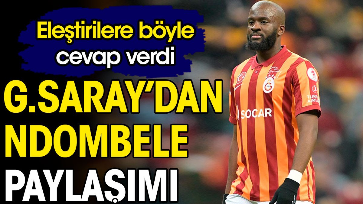 Galatasaray'dan Ndombele paylaşımı. Eleştirilere böyle cevap verdi