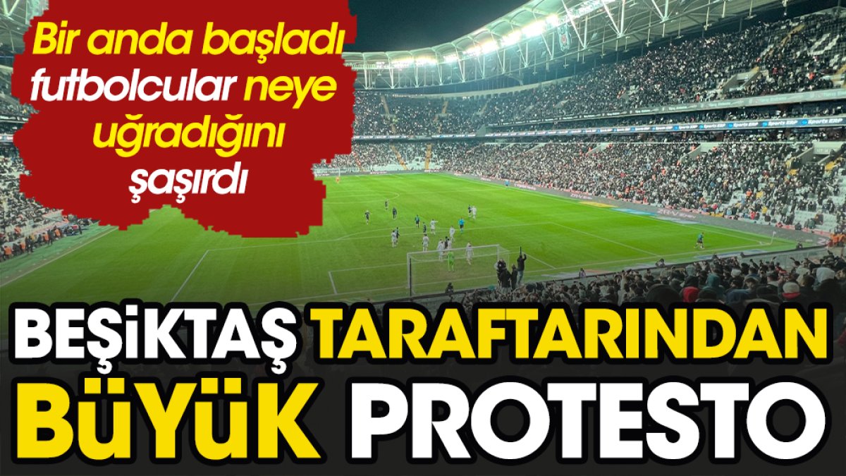 Beşiktaş'ta büyük protesto. Bir anda başladı futbolcular neye uğradığını şaşırdı