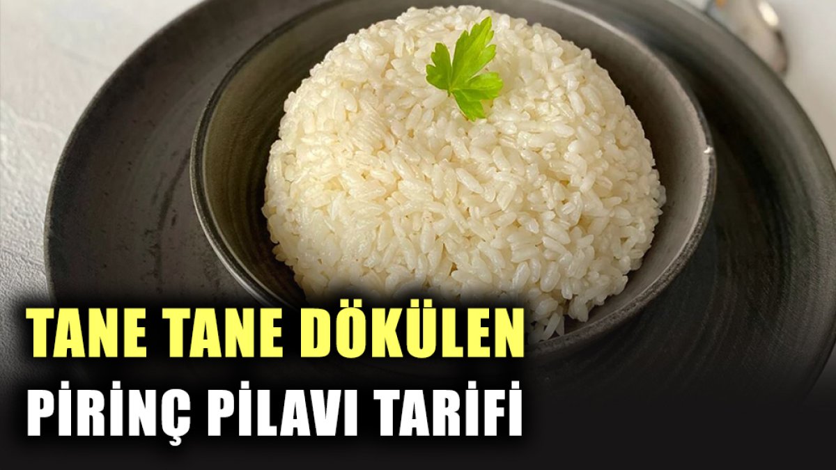 Pilav nasıl yapılır? Pirinç pilavı tarifi için malzemeler neler?