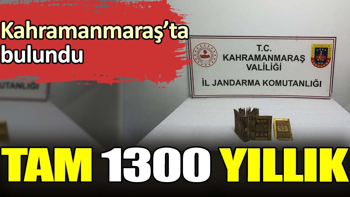 Kahramanmaraş’ta bulundu. Tam 1300 yıllık