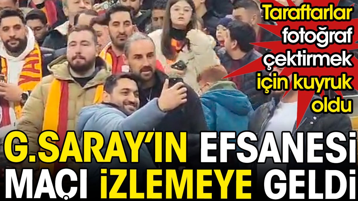 Galatasaray efsanesi maçı izlemeye geldi. Taraftarlar fotoğraf çektirmek için kuyruk oldu