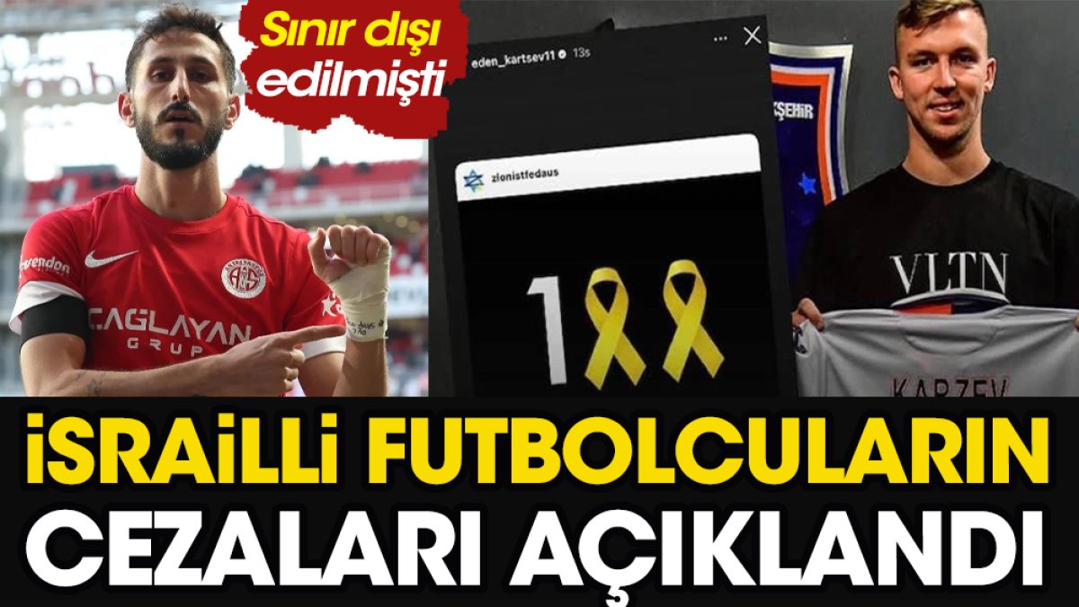 Son dakika... İsrailli futbolcuların cezası belli oldu