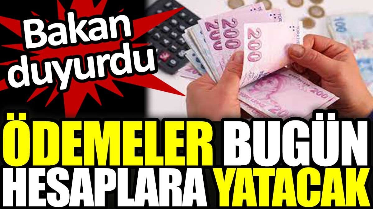 Ödemeler bugün hesaplara yatacak. Bakan Yumaklı duyurdu