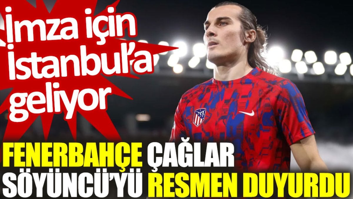 Fenerbahçe, Çağlar Söyüncü'yü resmen duyurdu. İmza için İstanbul’a geliyor