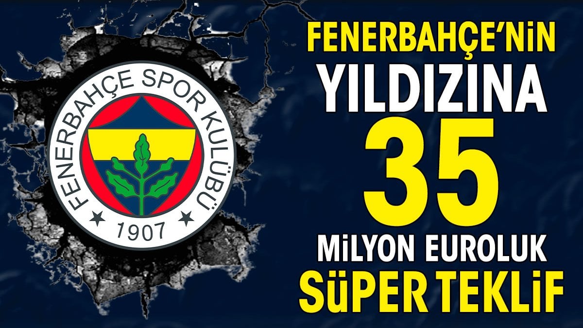 Fenerbahçeli yıldıza 35 milyon Euro'luk teklif. Yönetim ne yapacak?