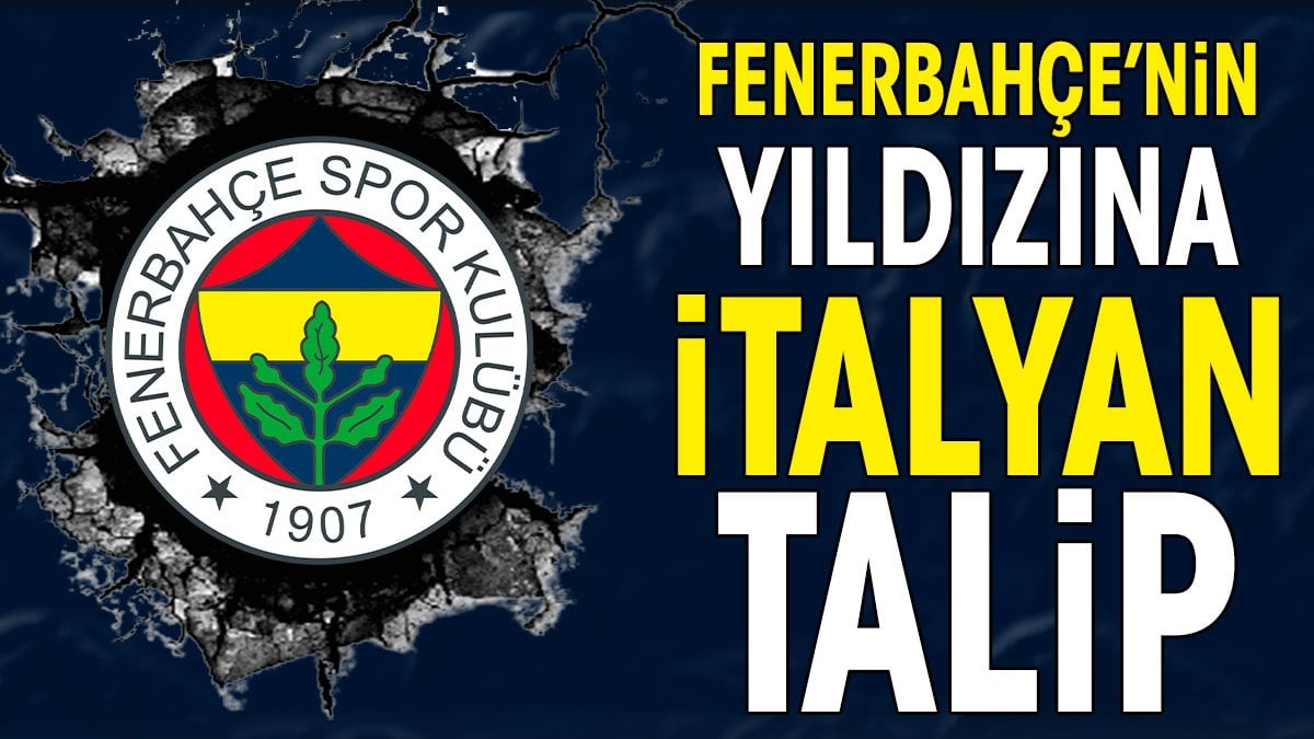 Fenerbahçe'nin yıldızına sürpriz talip. İtalya yolu gözüktü