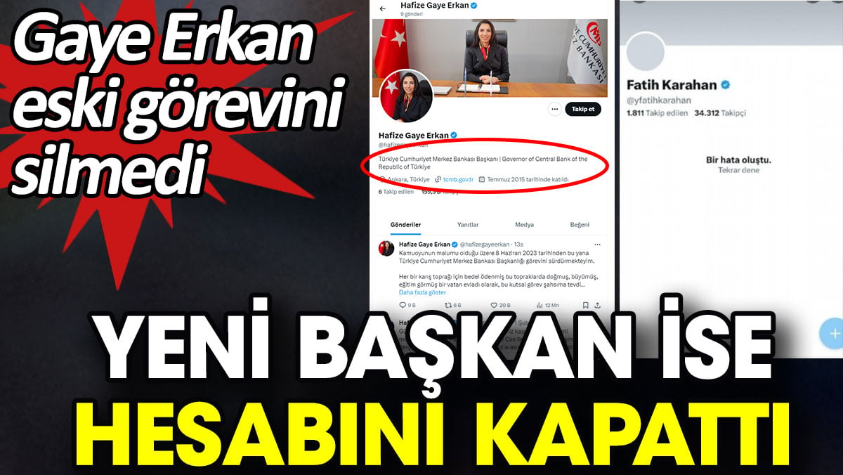 Gaye Erkan eski görevini silmedi yeni başkan ise hesabını kapattı