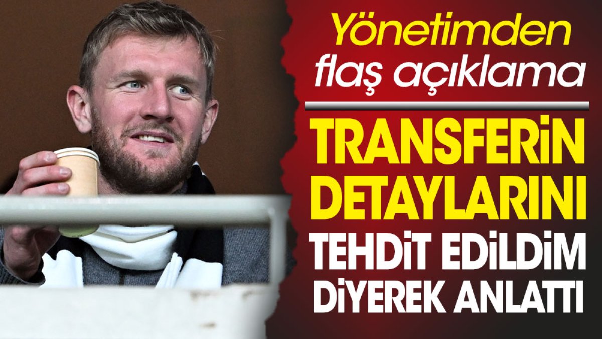 Beşiktaş yöneticisi Burak Aslan Worrall transferinin detaylarını 'tehdit edildim' diyerek açıkladı