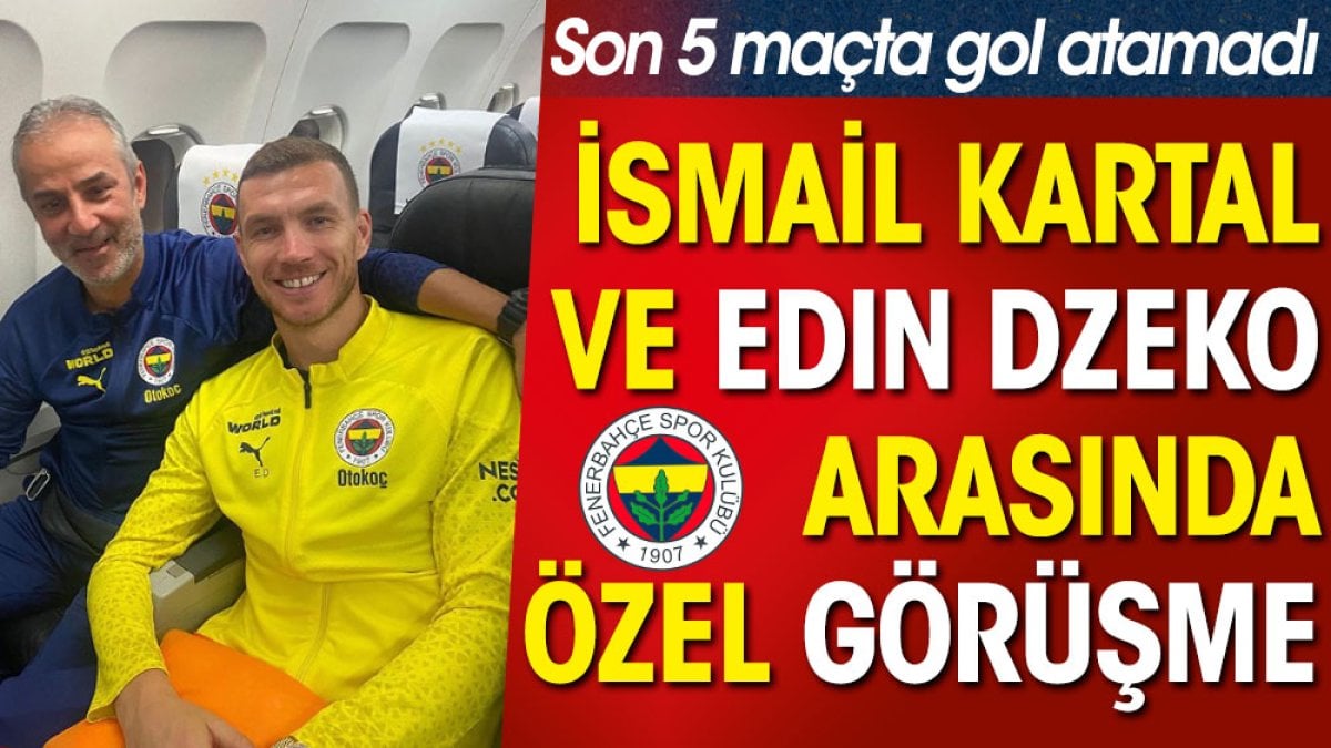 İsmail Kartal Dzeko ile özel görüştü. Son 5 maçta gol atamamıştı